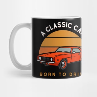 Classic Car - Born to drive Mug